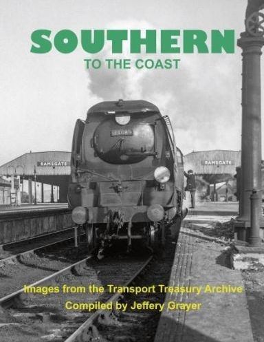 Southern to the Coast, by Jeffery Grayer. Published by Transport Treasury. 14.50.   23022024 update Out of stock at the publisher. We have one in stock