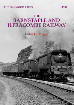 The Barnstaple and Ilfracombe Railway by Colin G. Maggs. Published by Stenlake  Oakwood. 15.95