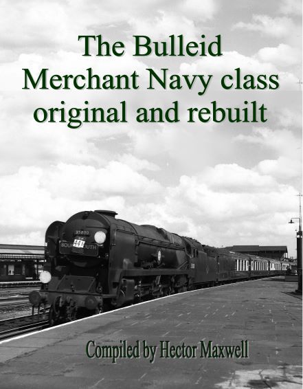 The Bulleid Merchant Navy class, original and rebuilt, compiled by Hector Maxwell. Published by Transport Treasury. 14.50